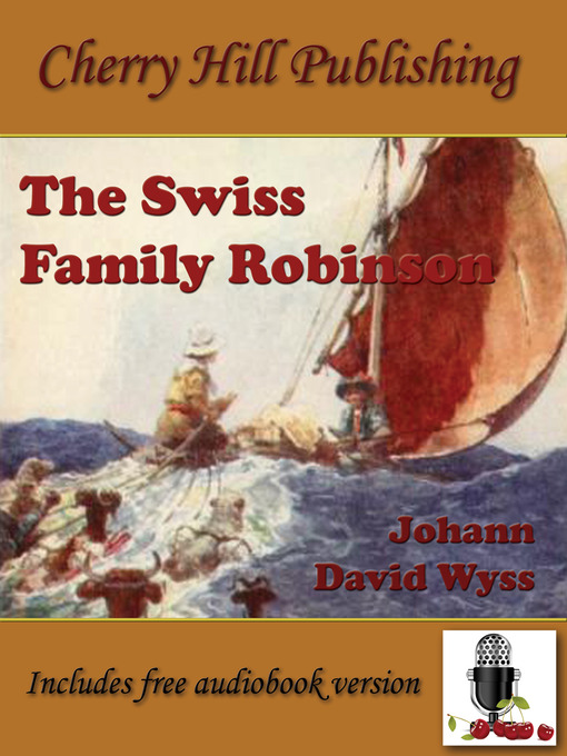 Title details for The Swiss Family Robinson by Johann David Wyss - Wait list